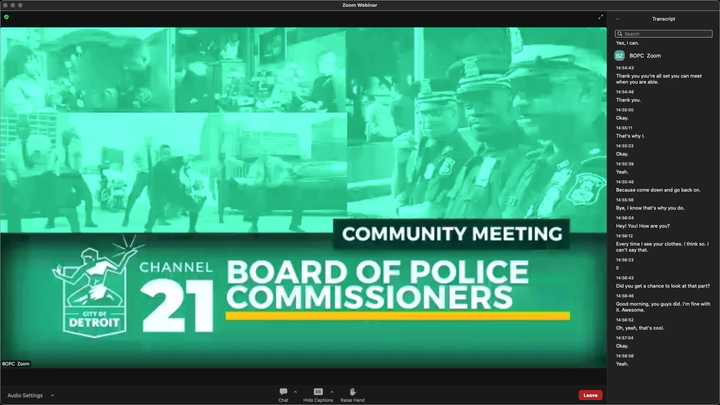 Online meeting software showing a video feed, which shows a photo collage of police officers and the words, “Community Meeting. City of Detroit. Channel 21. Board of Police Commissioners.” 